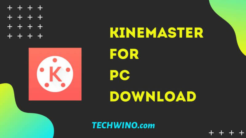 Kinemaster for PC Download