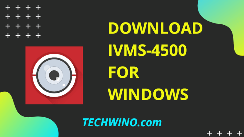 iVMS-4500 App on Your PC