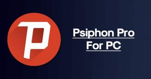 Psiphon Pro App for PC